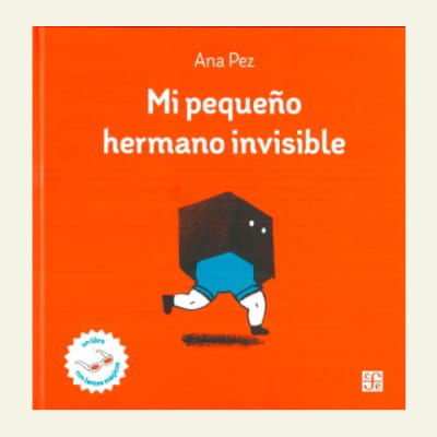 Mi pequeño hermano invisible | Ana Pez1