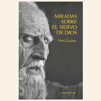 Miradas sobre el siervo de Dios | Gastón Soublette1