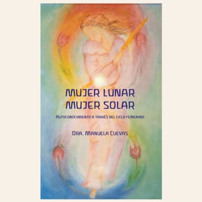 Mujer lunar, mujer solar | Dra. Manuela Cuevas1