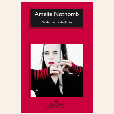 Ni de Eva ni de Adán | Amelie Nothomb