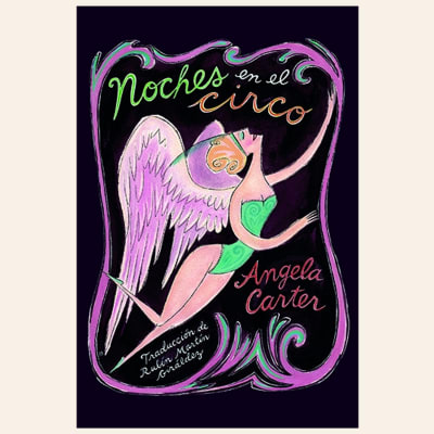Noches en el circo | Angela Carter