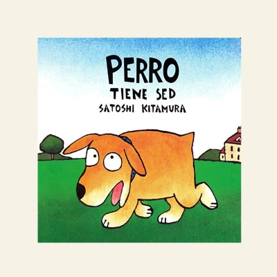 Perro tiene sed | Satoshi Kitamura1