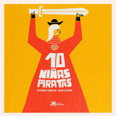 10 niñas piratas | Esteban Cabezas, Dani Scharf1