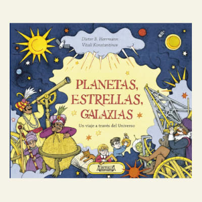 Planetas, estrellas, galaxias | Dieter B. Herrmann