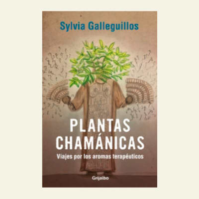 Plantas chamanicas | Sylvia Galleguillos 1