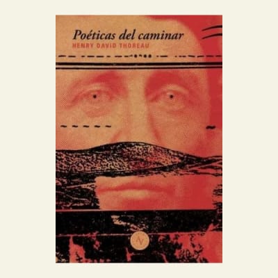 Poéticas del caminar | Henry David Thoreau1