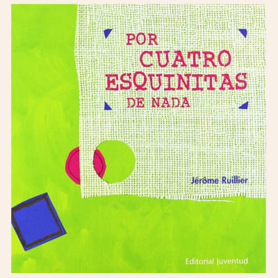 Por cuatro esquinitas de nada | Jérôme Ruillier
