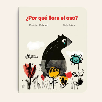 ¿Por qué llora el oso? | María Luz Malamud