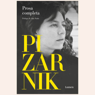 Prosa completa | Alejandra Pizarnik