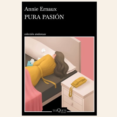Pura pasión | Annie Ernaux