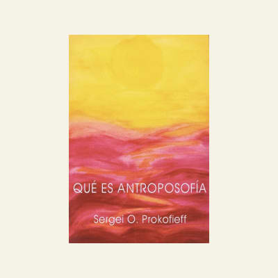 Qué es Antroposofía | Sergei O. Prokofieff 1