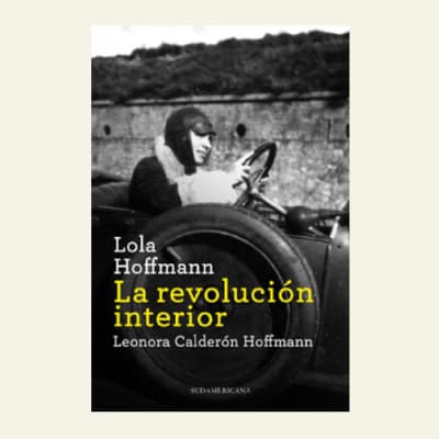 Lola Hoffmann. La revolución interior | Leonora Calderón Hoffmann1