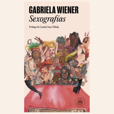 Sexografías | Gabriela Wiener