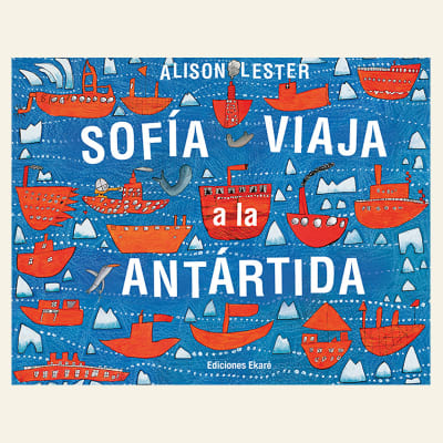 Sofía viaja a la Antártida | Alison Lester1