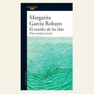 El sonido de las olas | Margarita García Robayo
