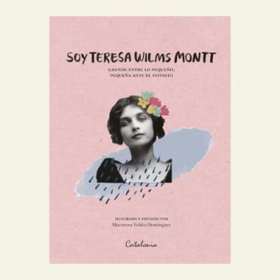 Soy Teresa Wills Montt | Macarena Valdés1