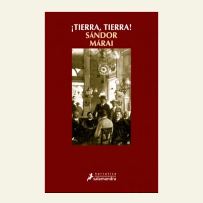 ¡Tierra, tierra! | Sandor Marai1