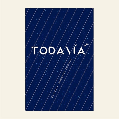 Todavía | Claudia Andrade Ecchio1