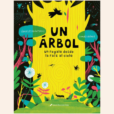 Un árbol. Un regalo desde la raíz al cielo | Ángeles Quinteros y Tomás Olivos