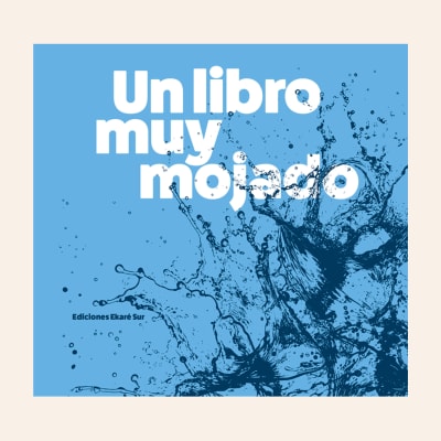 Un libro muy mojado | Verónica Uribe