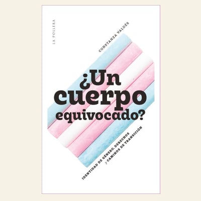 ¿Un cuerpo equivocado? | Constanza Valdés1