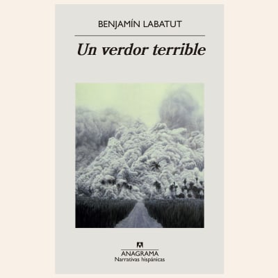 Un verdor terrible | Benjamin Labatut1
