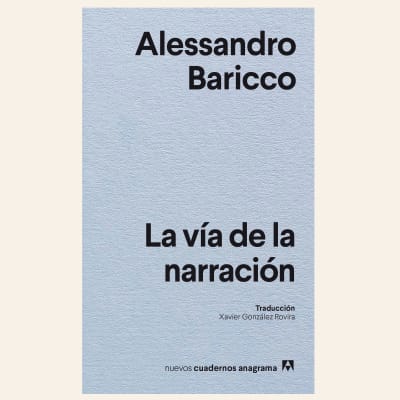 La vía de la narración | Alessandro Baricco