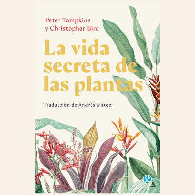 La vida secreta de las plantas | Peter Tompinks y Christopher Bird1