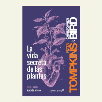 La vida secreta de las plantas | Peter Tompinks, Christopher Bird1