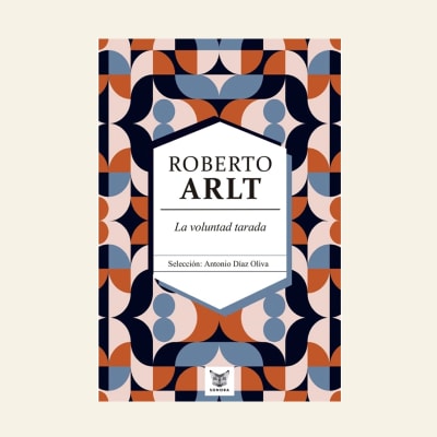La voluntad tarada | Roberto Arlt1