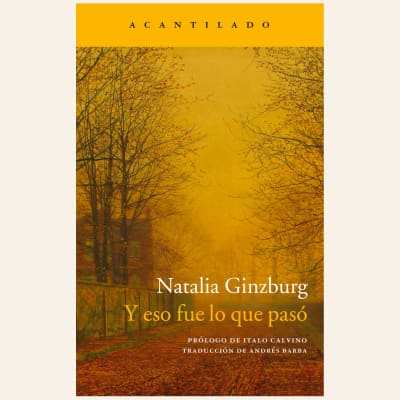 Y eso fue lo que pasó | Natalia Ginzburg 1
