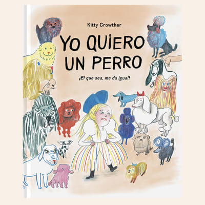 Yo quiero un perro | Kitty Crowther1