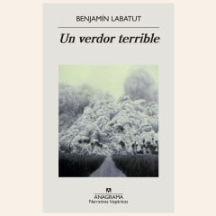 Un verdor terrible | Benjamin Labatut