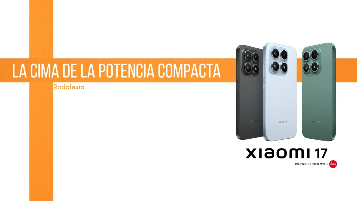 XIAOMI 17: LA CIMA DE LA POTENCIA COMPACTA Y LA FOTOGRAFÍA PROFESIONAL EN EL 2026