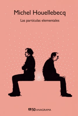 LAS PARTÍCULAS ELEMENTALES - MICHEL HOUELLEBECQ