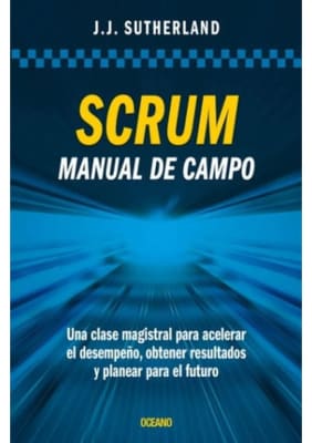SCRUM MANUAL DE CAMPO - J.J. SUTHERLAND