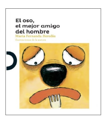 EL OSO EL MEJOR AMIGO DEL HOMBRE - MARIA FERNANDA HEREDIA