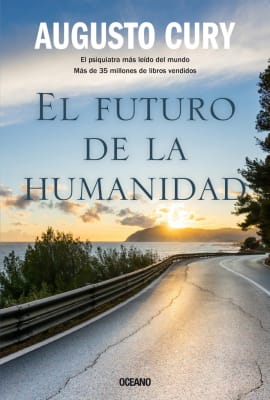 EL FUTURO DE LA HUMANIDAD - AUGUSTO CURY