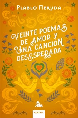 VEINTE POEMAS DE AMOR Y UNA CANCION DESESPERADA