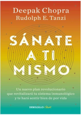 SANATE A TI MISMO - DEEPAK CHOPRA
