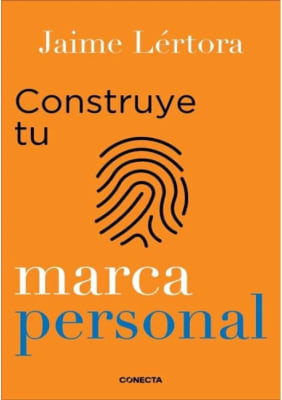 CONSTRUYE TU MARCA PERSONAL - JAIME LERTORA