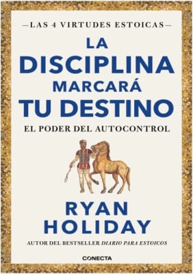 LA DISCIPLINA MARCARA TU DESTINO - RYAN HOLIDAY