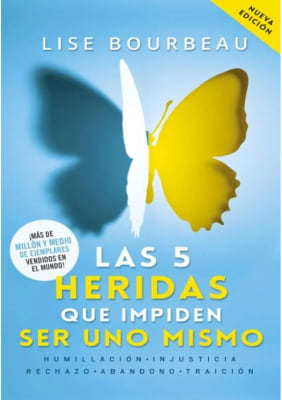 LAS 5 HERIDAS QUE IMPIDEN SER UNO MISMO-LISE BOURBEAU