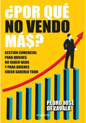 ¿POR QUÉ NO VENDO MÁS? - PEDRO JOSÉ DE ZAVALA