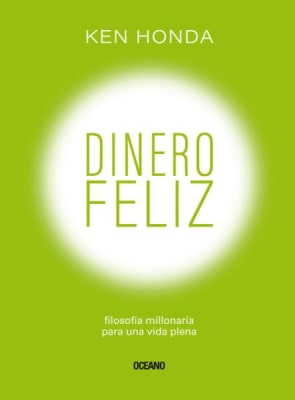 DINERO FELIZ - KEN HONDA