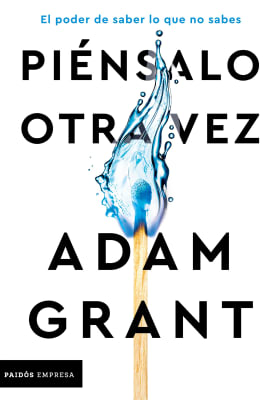 PIÉNSALO OTRA VEZ - ADAM GRANT