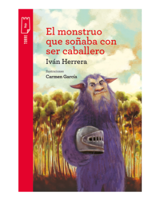 EL MONSTRUO QUE SOÑABA CON SER CABALLERO - IVAN HERRERA ORSI