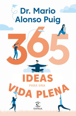 365 IDEAS PARA UNA VIDA PLENA - DR. MARIO ALONSO