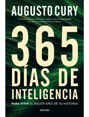 365 DÍAS DE INTELIGENCIA PARA VIVIR EL MEJOR AÑO DE TU HISTORIA - AUGUSTO CURY