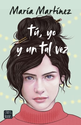 TÚ,YO Y UN TAL VEZ. MARÍA MARTÍNEZ 